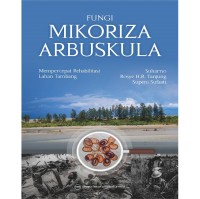 Image of Fungi mikoriza arbuskula : mempercepat rehabilitasi lahan tambang / Suharno