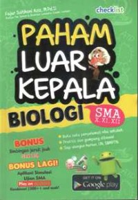 Image of Paham luar kepala Biologi SMA: kelas X, XI, XII / Fajar Sulthoni Aziz
