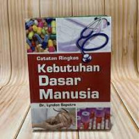 Image of Catatan Ringkas Kebutuhan Dasar Manusia  / Lyndon Saputra