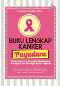 Image of Buku Lengkap Kanker Payudara / Sitiatava Rizema Putra