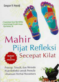 Image of Mahir Pijat Refleksi Secepat Kilat / Gangsar R. Hayuaji