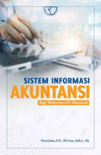 Image of Sistem Informasi Akuntansi Bagi Mahasiswa D3 Akuntansi / Verni Juita