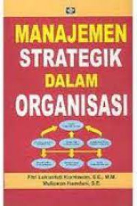 Image of Manajemen strategik dalam organisasi / Fitri Lukiastuti