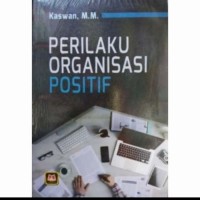 Image of Perilaku Organisasi Positif / Kaswan