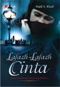 Image of Lafazh - Lafazh Cinta : Novel Spritual Dari Orang - Orang Prostitusi / Hadi S. Khuli