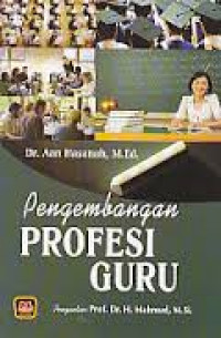 Image of Pengembangan Profesi Guru / Aan Hasanah