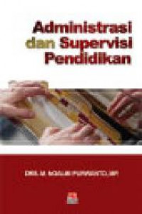 Image of Administrasi dan Supervisi Pendidikan / M. Ngalim Purwanto