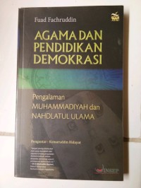 Image of Agama dan Pendidikan Demokrasi : Pengalaman Muhammadiyah dan Nahdhatul Ulama / Fuad Fachruddin