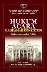 Image of Hukum Acara Mahkamah Konstitusi : Perkembangan dalam Praktik / Ahmad Fadlil Sumadi