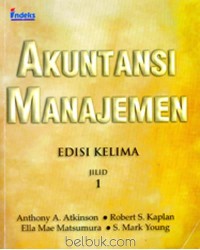 Image of Akuntansi Manajemen Jilid 1 Edisi Kelima / Anthony A. Atkinson