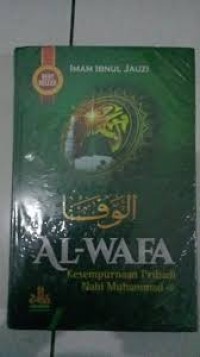 Image of Al-Wafa :  Kesempurnaan Pribadi Nabi Muhammad SAW / Imam Ibnul Jauzi