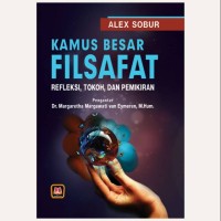 Image of Kamus besar filsafat : refleksi, tokoh dan pemikiran / Alex Sobur