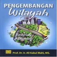 Image of Pengembangan Wilayah: teori dan aplikasi
