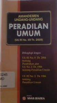 Image of Amandemen Undang - Undang Peradilan Umum (UU RI No 49 Th 2009) / Redaksi Sinar Grafika