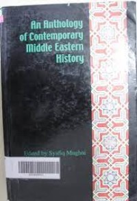Image of An Anthology o Contemporary Middle Eastern History / Syafiq Mughni (Editor)
