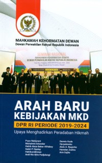 Image of Arah baru kebijakan MKD DPR RI Periode 2019-2024 / Puan Maharani, Muhaimin Iskandar, Habib Aboe Bakar Alhabsy, Saleh P.Daulay,Habiburokhman, Andi Rio Idris padjalangi, Darwis Hude , Haryatmoko, Alois A. Nugroho, Hamdan Zoelva, Arie Sojito