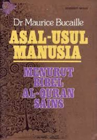 Image of Asal-usul Manusia Menurut Bibel, Al Quran, Sains / Maurice Bucaille