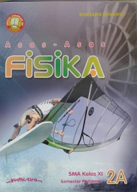 Image of Asas-asas Fisika 2A Sekolah Menengah Atas Kelas XI Semester Pertama / Bambang Ruwanto