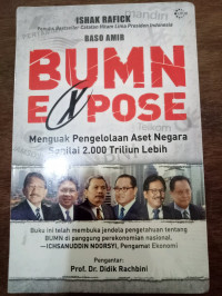 Image of BUMN Expose menguak pengelolaan aset negara senilai 2.000triliun lebih / Ishak Rafick, Baso Amir