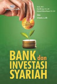Image of Bank dan investasi syariah / Ikit ; Rizal Alfit jaya ; Muhammad Rahman Bayumi ; Editor  : Artiyanto