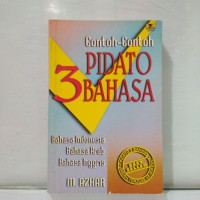 Image of Contoh-contoh Pidato 3 Bahasa : Bahasa Indonesia, Bahasa Arab, Bahasa Inggris / Muhammad Azhar