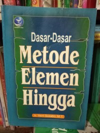 Image of Dasar-dasar Metode Elemen Hingga / Yerri Susatio