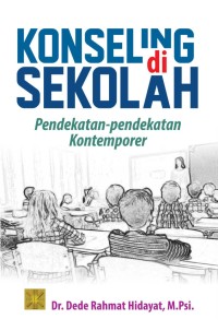 Image of Konseling Di Sekolah :Pendekatan - Pendekatan Kontemporer