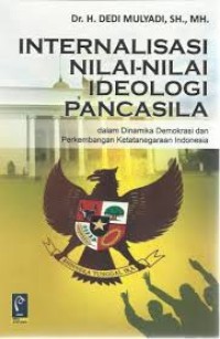 Image of Internalisasi Nilai-nilai Ideologi Pancasila dalam Dinamika Demokrasi dan Perkembangan Ketatanegaraan Indonesia
