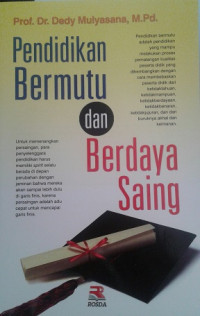 Image of Pendidikan Bermutu dan Berdaya Saing / Dedy Mulyasana