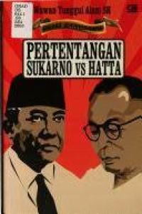 Image of Demi Bangsaku : Pertentangan Sukarno Vs Hatta / Wawan Tunggul Alam