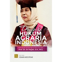 Image of Dinamika hukum agraria Indonesia  /  Dina Sunyowati ; Agus Sukarmadji : Made  Ayu Trisnawati ; Adhitya Nini Rizki Aprilia ; Djoni Sumardi Gozali ' Novyta Uktoiseja Editor Oemar Moechthar