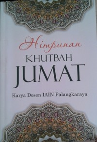Image of Himpunan Khutbah Jumat Karya Dosen IAIN Palangka Raya / Penerbit Aswaja Pressindo