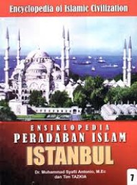 Image of Ensiklopedia Peradaban Islam Istanbul (Jilid 7) / Muhammad Syafi'i Antonio
