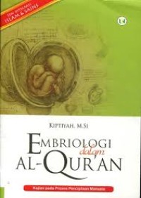 Image of Embriologi dalam Al-Quran : Kajian pada Proses Penciptaan Manusia / Kiptiyah