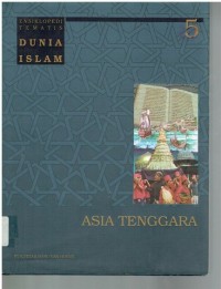 Image of Ensiklopedi Tematis Dunia Islam 5 : Asia Tenggara / Achmad Syahid