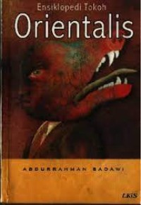 Image of Ensiklopedi Tokoh Orientalis / Abdurrahman Badawi