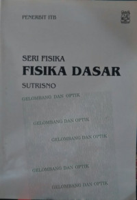 Image of Fisika Dasar : Gelombang dan Optik / Sutrisno