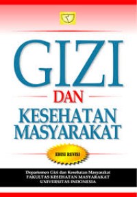 Image of Gizi dan Kesehatan Masyarakat Ed. Revisi / Departemen Gizi dan Kesehatan Masyarakat