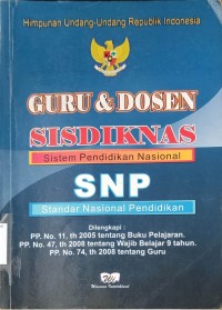 Image of Himpunan Undang-Undang Guru & Dosen Sisdiknas : Sistem Pendidikan Nasional SNP Standar Nasional Pendidikan / Wacana Intelektual