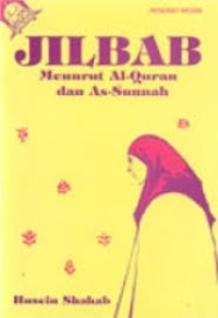 Image of Jilbab Menurut al-Quran dan as-Sunnah / Husein Shahab