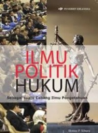 Image of Ilmu politik hukum : sebagai suatu cabang ilmu pengetahuan / Hotma P. Sibuea
