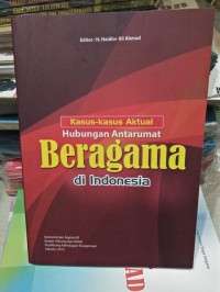 Image of Kasus-kasus Aktual Hubungan Antarumat Beragama di Indonesia