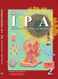 Image of Ensiklopedia IPA: Visual Fisika, Kimia, Biologi dan Matematika [2] / A. Ari Dartoyo