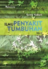 Image of Ilmu Penyakit Tumbuhan / Turrini Yudiarti