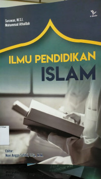 Image of Ilmu pendidikan Islam / Surawan ; Muhammad Athaillah ; Novi Angga Safitri ( Editor)