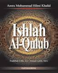 Image of Ishlah Al-Qulub : Mensucikan Jiwa / Amru Muhammad Hilmi Khalid