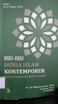 Image of Isu-Isu Dunia Islam Kontemporer : Sebuah Pendekatan Multi Perspektif / Rodhatul Jennah