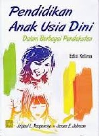 Image of Pendidikan anak usia dini: dalam berbagai pendekatan / Jaipaul L. Roopnarine