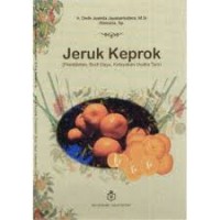 Image of Jeruk Keprok: Pembibitan, Budidaya, Kelayakan Usaha Tani / Dede Juanda Jayasamudera