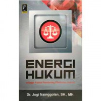 Image of Energi hukum : Sebagai faktor efektivitas hukum / Jogi Nainggolan
